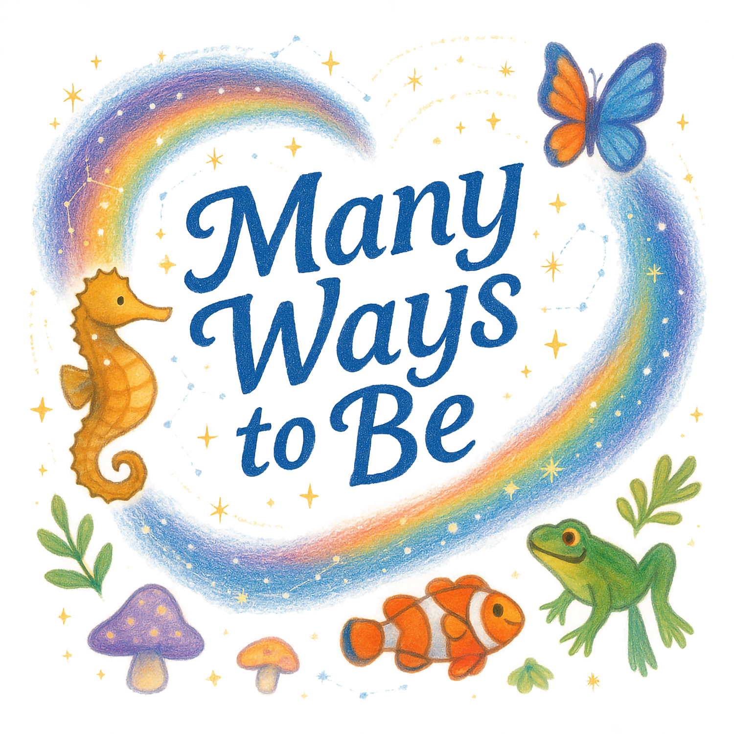 MANY WAYS TO BE